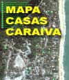 Casas e su&iacute;tes aluguel temporada Cara&iacute;va. BA